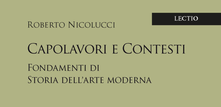«Capolavori e contesti», Roberto Nicolucci scrive la storia dell’arte Moderna