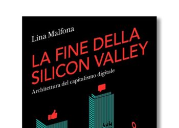 La fine della Silicon Valley, esce saggio di Lina Malfona