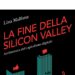 La fine della Silicon Valley, esce saggio di Lina Malfona