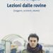 ‘Lezioni dalle rovine’, l’inno alla scrittura di Bregola proposto al premio Strega 2026