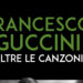 Francesco Guccini ‘Oltre le canzoni’ , esce il 26 agosto il libro di Edizioni Clichy